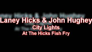 Laney Hicks John Hughey City Lights