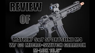 Review Of Matrix / S\u0026T Sportsline M4 RIS Airsoft AEG Rifle w/ G3 Micro-Switch Gearbox M-LOK RIS 10.5