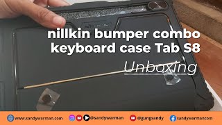 Unboxing dan Review Nillkin Bumper Combo Keyboard Case Samsung Tab S8