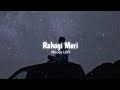 Rahogi Meri [ Slowed + Reverb ] | Love Aaj Kal | Arijit Singh | Moody LOFI