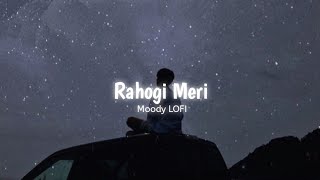 Rahogi Meri [ Slowed + Reverb ] | Love Aaj Kal | Arijit Singh | Moody LOFI