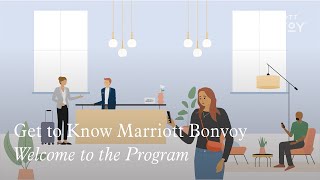 Get to Know Marriott Bonvoy: Welcome to the Program