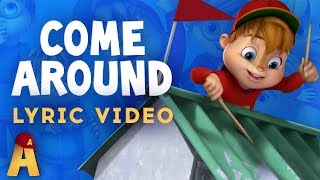 "Come Around" Lyrics Video! | NUTS2U | Alvin and the Chipmunks