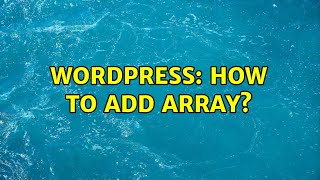 Wordpress: How to add array?