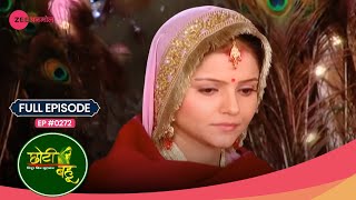 Radhika क्यों हुई faint? | Choti Bahu | Full Ep #272 | Popular Hindi Show | Zee Anmol