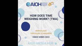 AIOH2023 How does Time Weighing Work? (TWA)