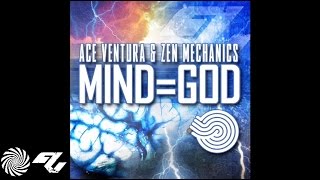Ace Ventura & Zen Mechanics - Mind=God
