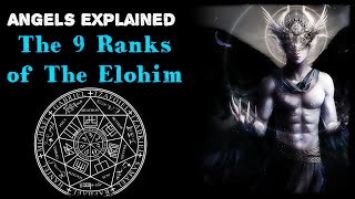 Who are The Angels \u0026 The 9 Ranks of The Elohim