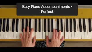 Easy Piano Accompaniments- Perfect by Ed Sheeran