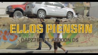 ELLOS PIENSAN// FT. ADIXION DS (VÍDEO OFICIAL)