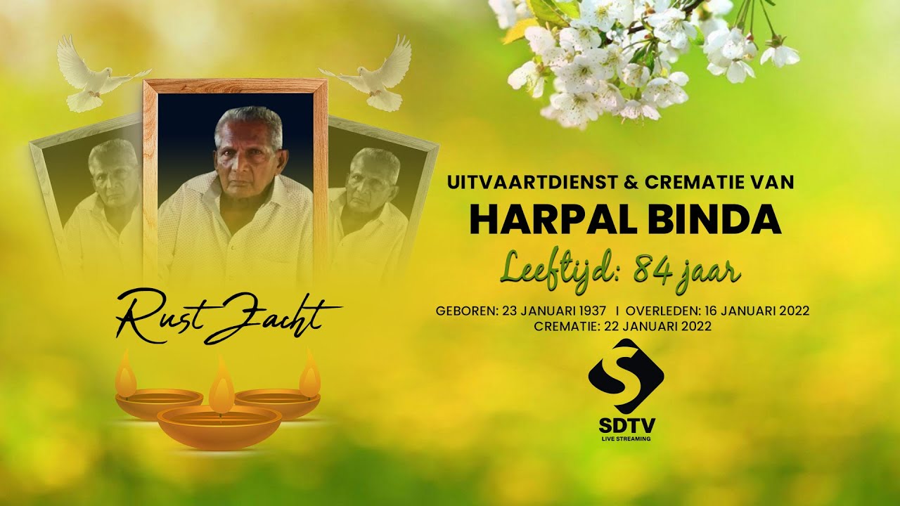 Livestream Uitvaartdienst Crematie Van Harpal Binda Youtube
