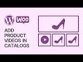 How to Add Product Videos to Your WooCommerce Galleries & Catalogs? WordPress Tutorial 🛒