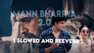 Mann Bharryaa 2.0 [Slowed +Reverb] - B Praak | Shershaah | Lofi Remake |Lofi Lover|Gravero|Textaudio