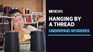 'Hidden' garment workers in Australia vulnerable to exploitation while sewing from home | ABC News