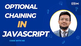 JavaScript Optional Chaining: Simplify Your Code with ?. Operator | Bangla
