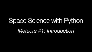 Space Science with Python - Meteor Project (1)
