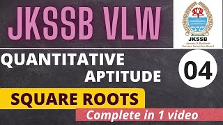 Square Roots - JKSSB VLW || Complete in 1 video || Quantitative Aptitude By Ishaan Gupta