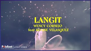 Wency Cornejo Ft. Regine Velasquez - Langit (Lyric Video)