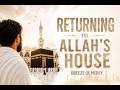 Returning to Allah’s House | A Powerful Hajj Nasheed