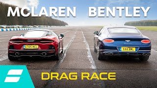 Drag Race: McLaren GT vs Bentley Continental GT V8