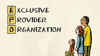 Exclusive Provider Organization (EPO) (Part 5 of 8) — FAIRHealthConsumer.org