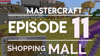 Mastercraft episode 11: the shopping mall