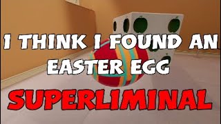 I think I found an Easter egg! - Superliminal