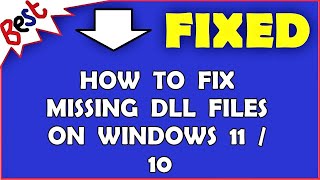 How To Fix Missing DLL Files On Windows 11 / 10