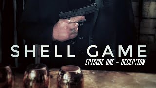 Shell Game: Episode One - Deception