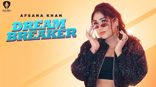 Dream Breaker (Official Video) | Afsana Khan | Ft. G Guri | Guri Mangat | Punjabi Song 2020 |