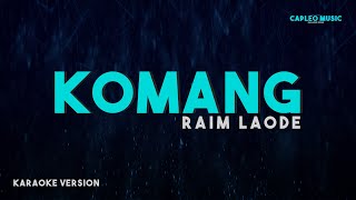 Raim Laode – Komang  (Karaoke Version)