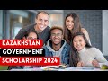 How to apply for Kazakhstan Government Scholarships 2024