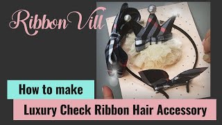 (Ribbon Vill) How to make 'Luxury Check Ribbon Hair Accessory', Ribbon Craft DIY,리본빌, 리본공예, 리본만들기