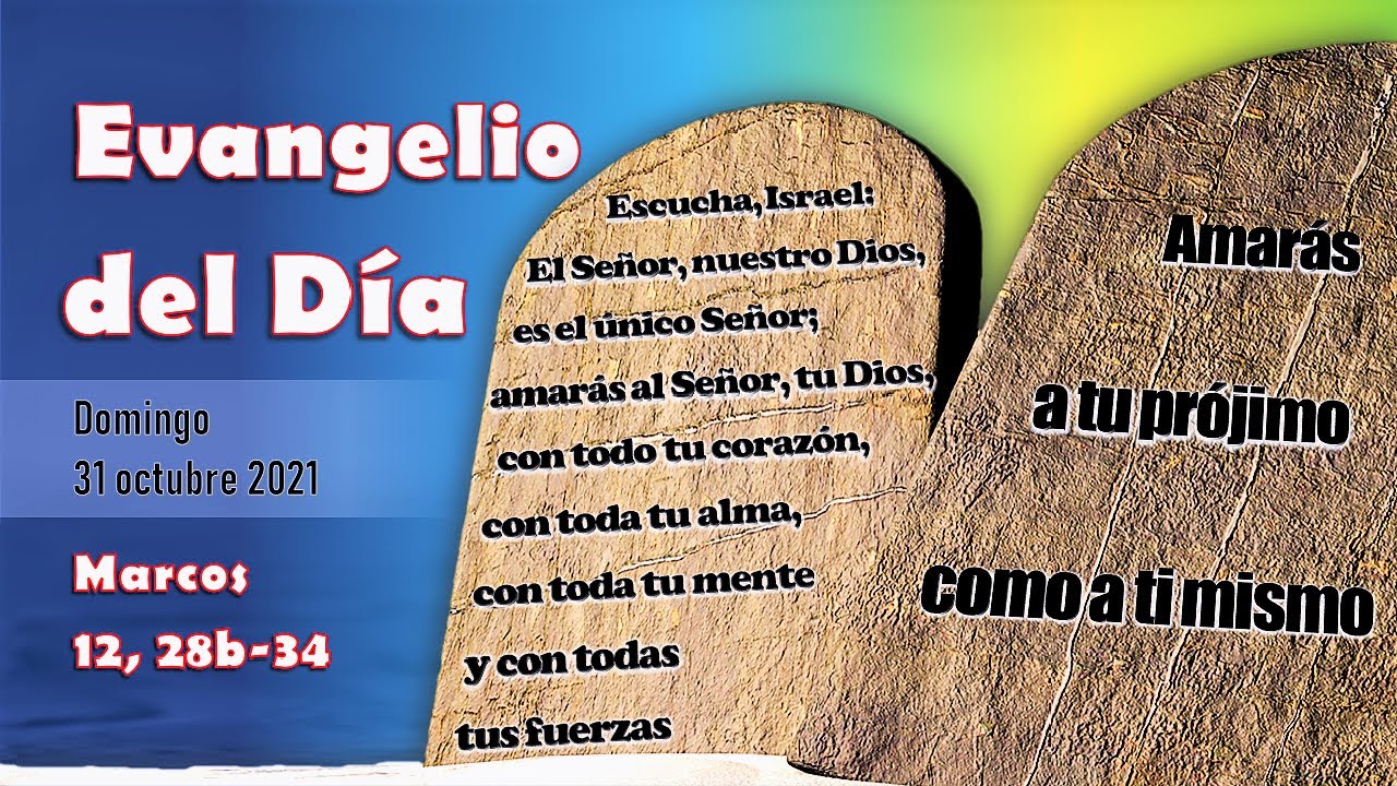 Evangelio Del Día - Domingo 31 Octubre 2021 - Mc 12, 28b-34 - YouTube