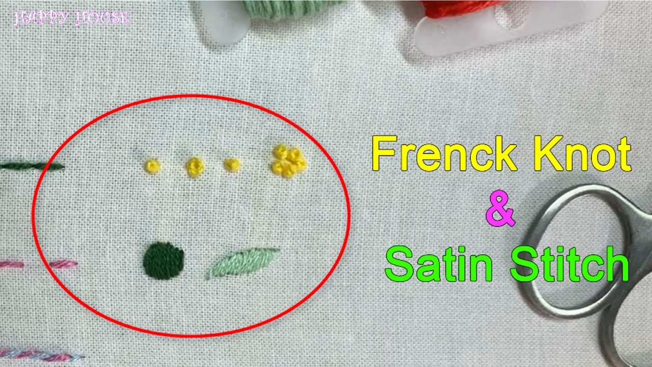 Embroidery: French Knot & Satin Stitch (Tutorial) - YouTube