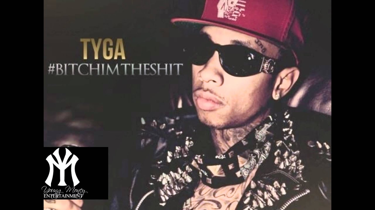 Bitch I'm The Shit - Tyga (#BITCHIMTHESHIT) - YouTube