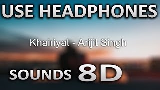 Khairiyat | Chhichhore | (8D AUDIO) | Arijit Singh | Pritam | Amitabh B | SOUNDS 8D