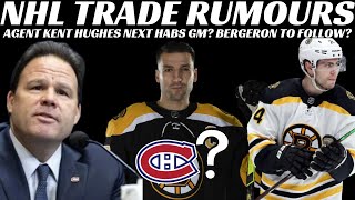 NHL Trade Rumours - Bruins, Stars, Habs GM Agent Kent Hughes? Bergeron to Habs as UFA?