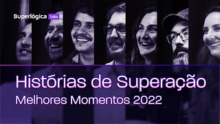 Melhores Momentos do Superlógica Talks 2022 - Histórias de Superação