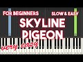 SKYLINE PIGEON - ELTON JOHN | SLOW & EASY PIANO TUTORIAL