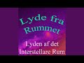 Lyde Fra Rummet, Vol. 7 (Lyden Af Det Interstellare Rum)