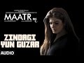 Zindagi Yun Guzar Full Audio Song | Raveena Tandon | Ashtar Sayed | T-Series
