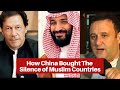 How China Bought The Silence of Muslim Countries