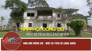 Ngôi nhà Hội đồng Dư ít người biết ở vùng Nam Bộ | Truyền hình Hậu Giang