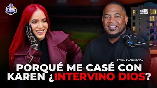 EDWIN ENCARNACIÓN: FE, MATRIMONIO Y EL ROL DEL HOMBRE | LO NUNCA ANTES DICHO