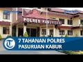 Manfaatkan Momen Petugas Lengah, 7 Tahanan Polres Pasuruan Kabur saat Malam Pergantian Tahun