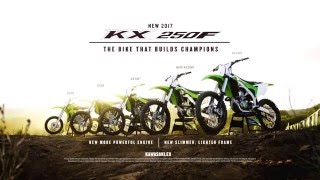 2017 Kawasaki KX250F - THE BIKE THAT BUILDS CHAMPIONS