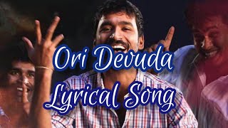 Ori Devuda... lyrical song telugu|| Raghuvaran B.Tech movie song||Whatsapp status| telugu movie song