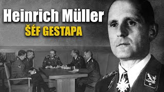 HEINRICH MÜLLER: Šéf gestapa, kterému se po válce podařilo uniknout