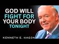 GOD WILL FIGHT FOR YOUR BODY TONIGHT | WATCH BEFORE YOU SLEEP || Kenneth E. Hagin Healing Speech